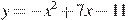 y=-x^2+7x-11
