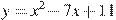 y=x^2-7x+11