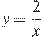 y=\frac{2}{x}