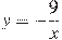 y=-\frac{9}{x}