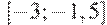 \left[-3;-1,5\right]