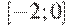 \left[-2;0\right]