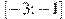 \left[-3;-1\right]