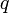 q\ 