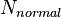 N_{normal}