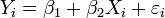 Y_i = \beta_1 + \beta_2 X_i + \varepsilon_i