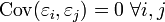\mathop{\mathrm{Cov}}(\varepsilon_i,\varepsilon_j)=0\ \forall i,j