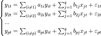 \begin{cases} y_{1t}=\sum_{(i \not =1)} a_{1i} y_{it}+\sum_{j=1}^q b_{1j}x_{jt}+\varepsilon_{1t}\\ y_{2t}=\sum_{(i \not =2 )} a_{2i} y_{it}+\sum_{j=1}^q b_{2j}x_{jt}+\varepsilon_{2t}\\...\\ y_{pt}=\sum_{(i \not =p)} a_{pi} y_{it}+\sum_{j=1}^q b_{pj}x_{jt}+\varepsilon_{pt}\\\end{cases}