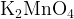 http://l.wordpress.com/latex.php?latex=%5Crm%20K_2MnO_4&bg=FFFFFF&fg=000000&s=1