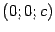 $ (0;0;c)$