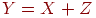 Y=X+Z