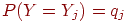 P(Y=Y_j)=q_j