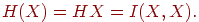 H(X)=HX=I(X,X).