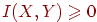 I(X,Y)\ge0