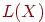 L(X)