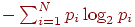 -\sum_{i=1}^N p_i\log_2p_i