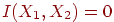 I(X_1,X_2) = 0
