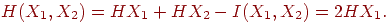 H(X_1,X_2)= HX_1+HX_2-I(X_1,X_2)=2HX_1.