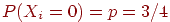 P(X_i=0)=p=3/4