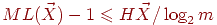 ML(\vec X)-1 \le H\vec

X/\log_2m