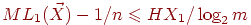 ML_1(\vec X)-1/n \le HX_1/\log_2m