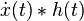 \dot x(t)* h(t)