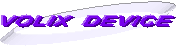 VOLIX DEVICE