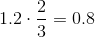 http://latex.codecogs.com/gif.latex?1.2&space;\cdot&space;\frac%7b2%7d%7b3%7d=0.8