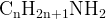 http://l.wordpress.com/latex.php?latex=%5Crm%20C_nH_%7B2n%2B1%7DNH_2&bg=FFFFFF&fg=000000&s=1