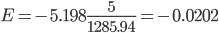 https://chart.googleapis.com/chart?cht=tx&chl=E%20=%20-5.198\frac%7b5%7d%7b1285.94%7d%20=%20-0.0202