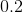 http://latex.codecogs.com/gif.latex?0.2
