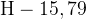 http://l.wordpress.com/latex.php?latex=%5Crm%20H%20-%2015%2C79&bg=FFFFFF&fg=000000&s=1