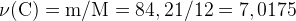 http://l.wordpress.com/latex.php?latex=%5Crm%20%5Cnu%20%28C%29%20%3D%20m%20%2F%20M%20%3D%2084%2C21%20%2F%2012%20%3D%207%2C0175&bg=FFFFFF&fg=000000&s=1