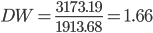 https://chart.googleapis.com/chart?cht=tx&chl=DW%20=%20\frac%7b3173.19%7d%7b1913.68%7d%20=%201.66