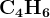 http://l.wordpress.com/latex.php?latex=%5Cbf%20C_4H_6&bg=FFFFFF&fg=000000&s=1