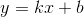 http://latex.codecogs.com/gif.latex?y=kx+b