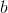http://latex.codecogs.com/gif.latex?b