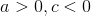 http://latex.codecogs.com/gif.latex?a%3E0,&space;c%3C0