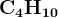 http://l.wordpress.com/latex.php?latex=%5Cbf%20C_4H_%7B10%7D&bg=FFFFFF&fg=000000&s=1