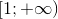 http://latex.codecogs.com/gif.latex?%5b1;+\infty)