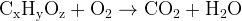 http://l.wordpress.com/latex.php?latex=%5Crm%20C_xH_yO_z%20%2B%20O_2%20%5Crightarrow%20CO_2%20%2B%20H_2O&bg=FFFFFF&fg=000000&s=1