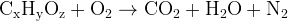 http://l.wordpress.com/latex.php?latex=%5Crm%20C_xH_yO_z%20%2B%20O_2%20%5Crightarrow%20CO_2%20%2B%20H_2O%20%2B%20N_2&bg=FFFFFF&fg=000000&s=1