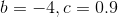 http://latex.codecogs.com/gif.latex?b=-4,&space;c=&space;0.9