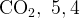 http://l.wordpress.com/latex.php?latex=%5Crm%20CO_2%2C%5C%205%2C4&bg=FFFFFF&fg=000000&s=1