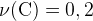 http://l.wordpress.com/latex.php?latex=%5Crm%20%5Cnu%20%28C%29%20%3D%200%2C2&bg=FFFFFF&fg=000000&s=1