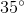 http://latex.codecogs.com/gif.latex?35%5e\circ