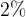 http://l.wordpress.com/latex.php?latex=2%5C%25&bg=FFFFFF&fg=000000&s=1