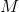 http://latex.codecogs.com/gif.latex?M