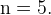http://l.wordpress.com/latex.php?latex=%5Crm%20n%3D5.&bg=FFFFFF&fg=000000&s=1