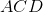 http://latex.codecogs.com/gif.latex?ACD